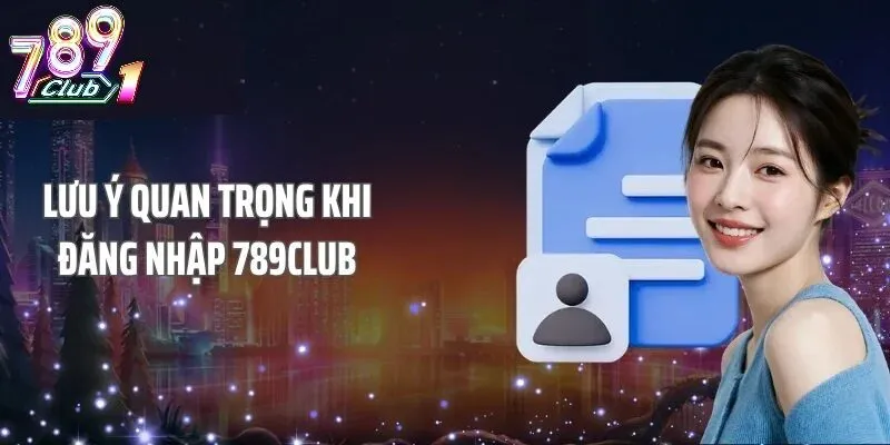 Những Nguyên Nhân Và Cách Khắc Phục Khi Không Đăng Nhập Được 789Club