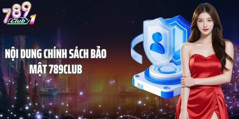Các Thông Tin 789Club Thu Thập Và Cách Thức Sử Dụng